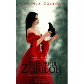 Neamul Corbilor Volumul 2. Blestemul zorilor - Lavinia Calina