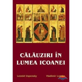 Calauziri in lumea icoanei - Leonid Uspensky, Vladimir Lossky