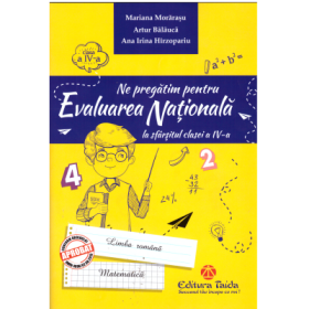 Ne pregatim pentru evaluarea nationala la sfarsitul clasei a 4-a. Editia 2018 - Artur Balauca