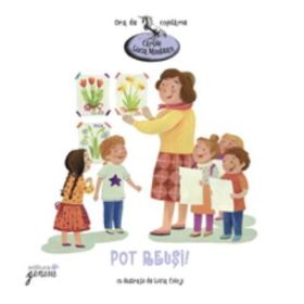 Pot reusi - Lucia Muntean. Ilustratii de Livia Coloji