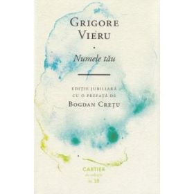 Numele tau - Grigore Vieru
