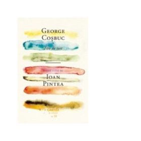 Fire de tort (poeme alese de Ioan Pintea) - George Cosbuc