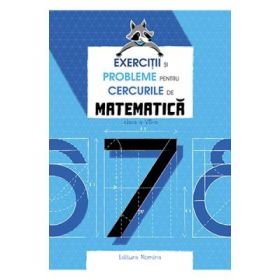 Exercitii si probleme pentru cercurile de matematica. Clasa a 7-a - Petre Nachila