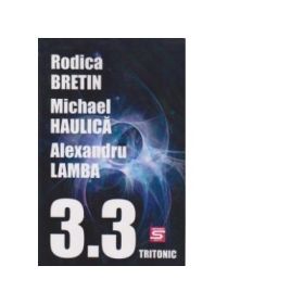 3. 3 - Rodica Bretin, Michael Haulica, Alexandru Lamba