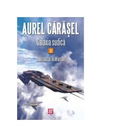 Galaxia sudica 5. Vanatoare de nemuritori - Aurel Carasel