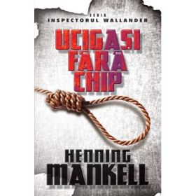 Ucigasi fara chip - Henning Mankell