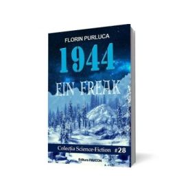 1944 - Ein Freak - Florin Purluca