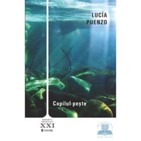 Copilul-peste - Lucia Puenzo