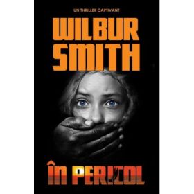 In pericol - Wilbur Smith