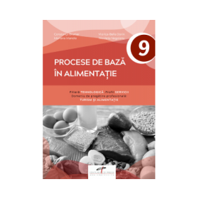Procese de baza in alimentatie. Clasa a IX-a - Constanta Brumar