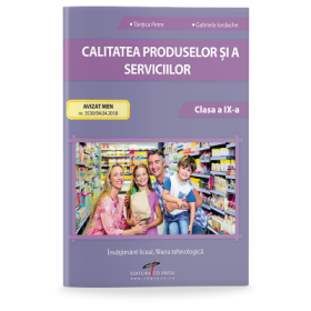 Calitatea produselor si a serviciilor. Clasa a IX-a - Gabriela Iordache