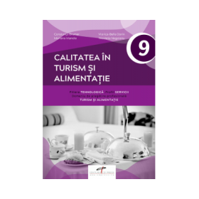 Calitatea in turism si alimentatie. Clasa a IX-a - Constanta Brumar