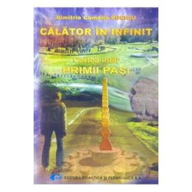 Calator in infinit. Cartea intai: Primii pasi - Dimitria Camelia Puchiu