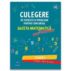 Culegere de exercitii si probleme pentru concursul Gazeta Matematica Junior. Clasa 1 - Camelia Burlan