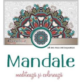Mandale. Mediteaza si coloreaza. 28 de file detasabile