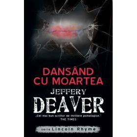Dansand cu moartea - Jeffery Deaver