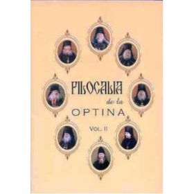 Filocalia de la Optina. Volumul 2. Invataturi de suflet folositoare ale cuviosilor batrani de la Optina