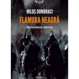 Flamura neagra. Cronicile Kanjerilor, cartea intai - Milos Dumbraci