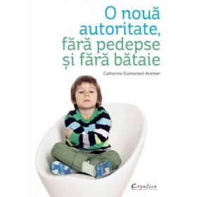 O noua autoritate, fara pedepse, fara bataie - Dr. Christine Coquart