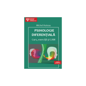 Psihologie diferentiala - Curs, exercitii si CAM - Michel Huteau