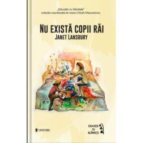 Nu exista copii rai - Janet Lansbury