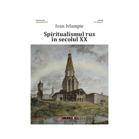 Spiritualismul rus in secolul XX - Ivan Ivamplie
