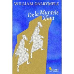 De la Muntele Sfant - William Dalrymple