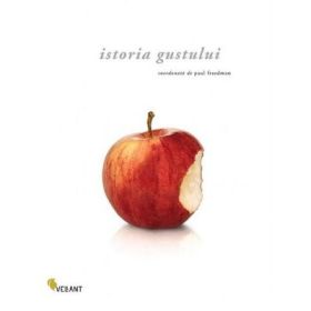 Istoria Gustului - Paul Freedman