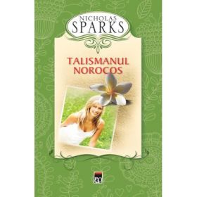 Talismanul norocos - Nicholas Sparks