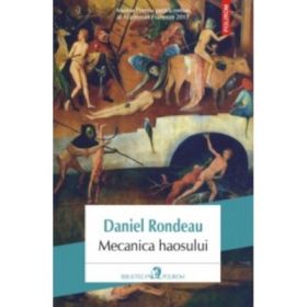 Mecanica haosului - Daniel Rondeau