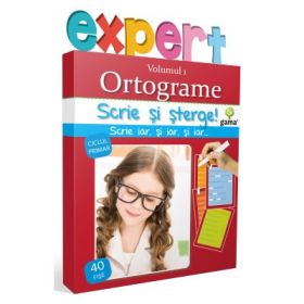 Scrie si sterge! Expert Limba romana ciclul primar. Ortograme, volumul 1