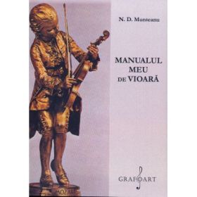Manualul meu de vioara - N. D. Munteanu