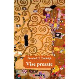Vise presate - Decebal Nicolaie Todarita