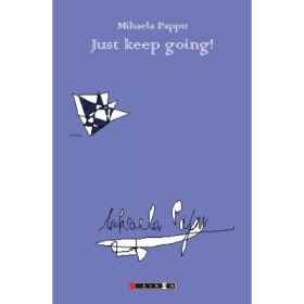 Just keep going - Mihaela Pappu
