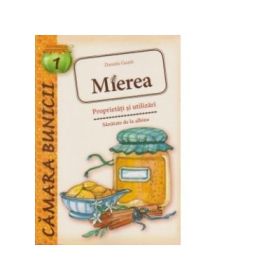 Mierea. Proprietati si utilizari - Daniela Guaiti