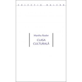 Clasa culturala - Martha Rosler