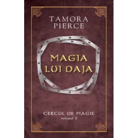 Magia lui Daja. Cercul de Magie volumul 3 - Tamora Pierce