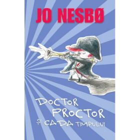 Doctor Proctor si cada timpului - Jo Nesbo