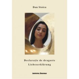 Declaratie de dragoste (editie bilingva) - Dan Stoica