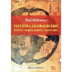 Viclenia globalizarii - Paul Dobrescu
