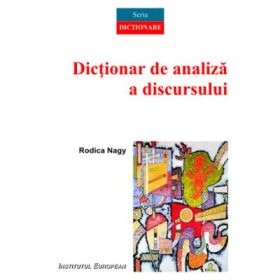 Dictionar de analiza a discursului - Rodica Nagy