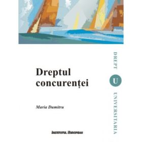 Dreptul concurentei - Maria Dumitru