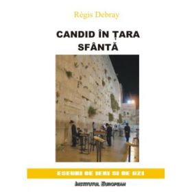 Candid in tara sfanta - Regis Debray