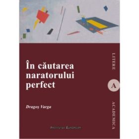 In cautarea naratorului perfect - Dragos Varga