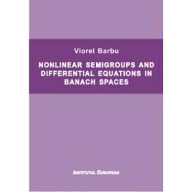 Nonlinear semigroups and differential equations in Banach spaces - Viorel Barbu