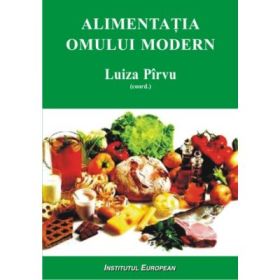 Alimentatia omului modern - Luiza Pirvu