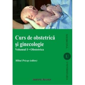 Curs de obstetrica si ginecologie volumul 1 Obstetrica, editia a 2-a - Mihai Pricop