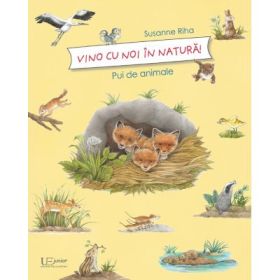 Vino cu noi in natura! Pui de animale - Susanne Riha