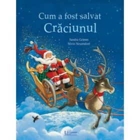 Cum a fost salvat Craciunul - Silvio Neuendorf