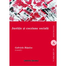 Justitie si coeziune sociala - Gabriela Ratulea
